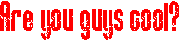 awww.dso4x4.com_images_are_you_guys_cool.gif