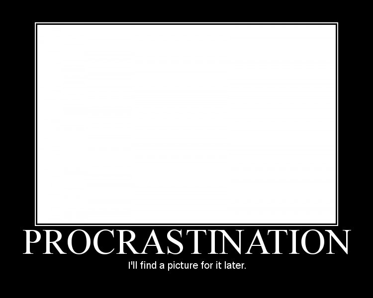 awww.kilork.com_wp_content_uploads_2011_04_procrastination.jpg