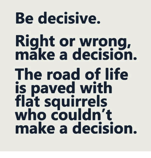 be-decisive-right-or-wrong-make-a-decision-the-road-7052228.png