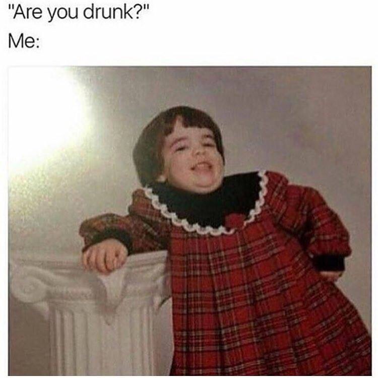 drunk are you.jpg