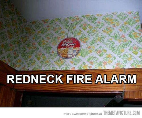 redneck fire alarm.jpg