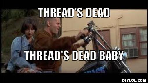 thread-s-dead-meme-generator-thread-s-dead-thread-s-dead-baby-9bacd8.jpg