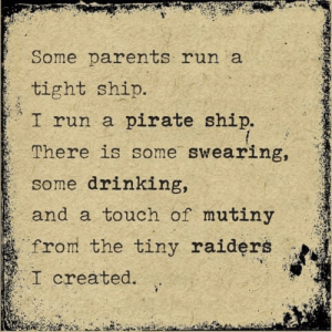 thumb_some-parents-run-a-tight-ship-i-run-a-pirate-47529923.png