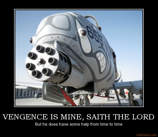 vengence-is-mine-saith-the-lord-usaf-demotivational-poster-1276980592.jpg