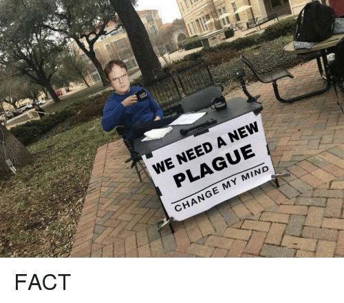we-need-a-new-plague-change-my-mind-fact-31608620.png