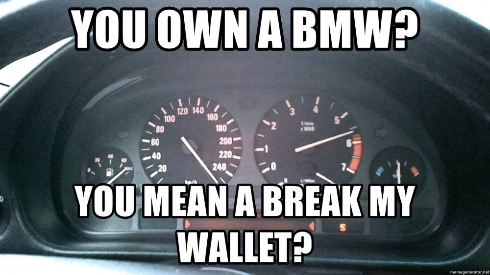 you-own-a-bmw-you-mean-a-break-my-wallet.jpg