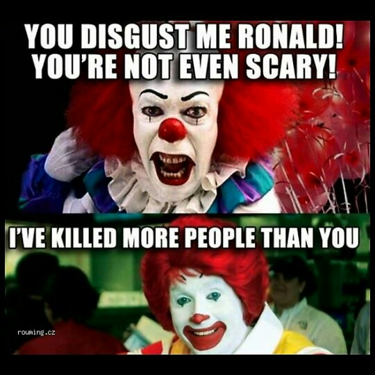 ive-killed-more-people-than-you-scary-clown-meme.jpg